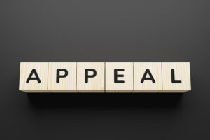 Get the Facts About the Appeals Process and Learn How We Can Help You Fight Your Case 